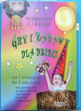 Gry i zabawy dla dzieci. Od 1-3 roku życia Cieślak