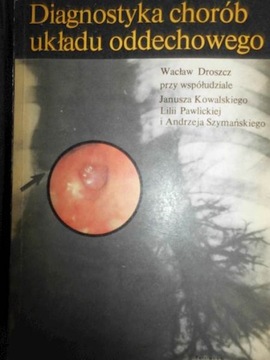 Diagnostyka chorób układu oddechowego - W. Droszcz