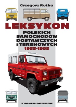 LEKSYKON POLSKICH SAMOCHODÓW DOSTAWCZYCH I TERENOW