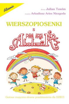 Wierszopiosenki z Akademii Pana ARKA