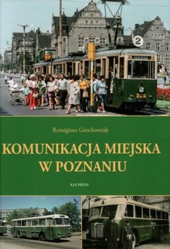 Komunikacja Miejska w Poznaniu - R. Grochowiak