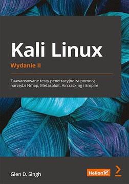 Kali Linux. Zaawansowane testy penetracyjne za pomocą narzędzi Nmap