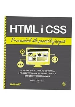HTML I CSS. PRZEWODNIK DLA POCZĄTKUJĄCYCH DAVID DUROCHER