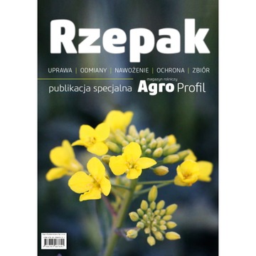 Rzepak: uprawa, odmiany, nawóz, zbiór; olej, miód