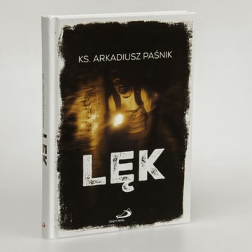 Lęk - ks. Arkadiusz Paśnik