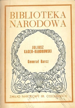 Generał Barcz, Kaden-Bandrowski Juliusz