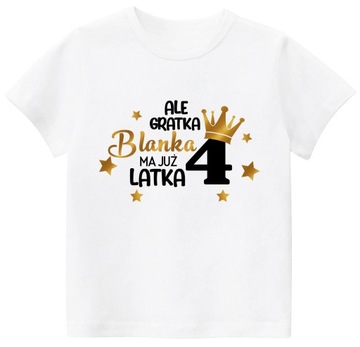 Koszulka URODZINY ALE GRATKA 4 LATA IMIĘ r. 116