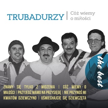 Trubadurzy - Cóż Wiemy O Miłości - The Best