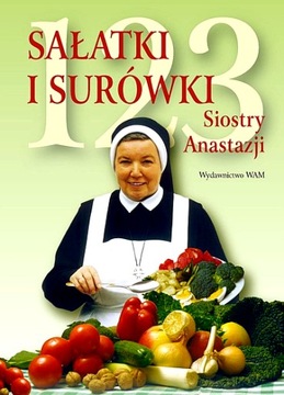 123 SAŁATKI I SURÓWKI SIOSTRY ANASTAZJI