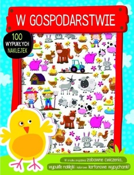 W Gospodarstwie - Zabawy z naklejkami 100 wypukłych naklejek Farma wieś