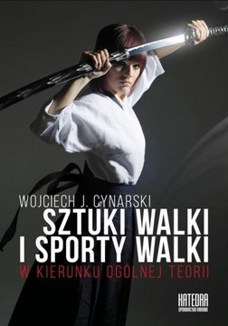SZTUKI WALKI I SPORTY WALKI, WOJCIECH J. CYNARSKI