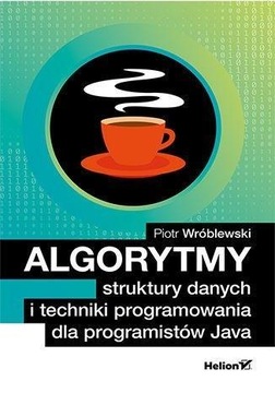 ALGORYTMY, STRUKTURY DANYCH I TECHNIKI PROGRAM. PIOTR WRÓBLEWSKI