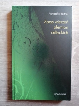 Zarys wierzeń plemion celtyckich Agnieszka Bartnik