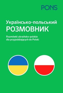 ROZMÓWKI DLA PRZYJEZDNYCH UKRAIŃSKO-POLSKI