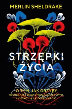 Strzępki życia Merlin Sheldrake