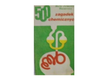 500 zagadek chemicznych - Jurowska-Wernerowa