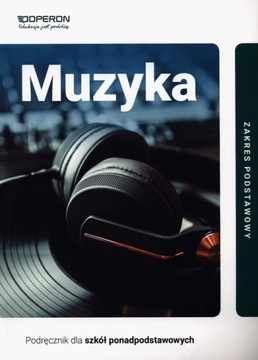 MUZYKA PODRĘCZNIK ZAKRES PODSTAWOWY OPERON