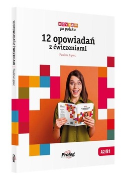 Czytam po polsku 12 opowiadań z ćwiczeniami A2-B1