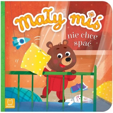 KSIĄŻECZKA KARTONOWA MAŁY MIŚ NIE CHCE SPAĆ