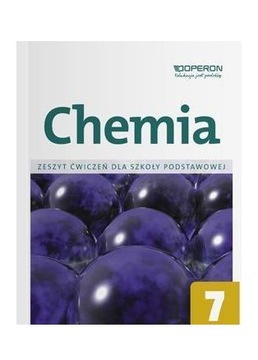 CHEMIA SZKOŁA PODSTAWOWA 7 ZESZYT ĆWICZEŃ [KSIĄŻKA]