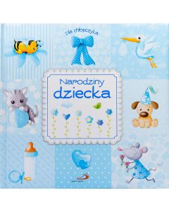 Narodziny dziecka. Dla chłopczyka.