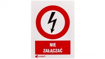 Tabliczka ostrzegawcza /NIE ZAŁĄCZAĆ 52X74/ 3EZA/Q