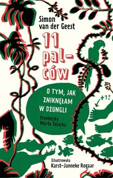 11 palców O tym, jak zniknęłam w dżungli Simon van