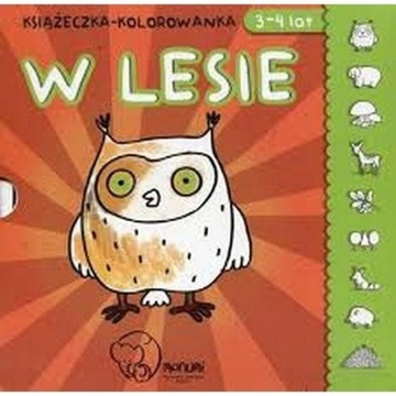 Książeczka kolorowanka W lesie Praca zbiorowa