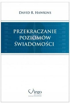 PRZEKRACZANIE POZIOMÓW ŚWIADOMOŚCI Hawkins David