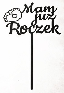 Topper na tort urodzinowy MAM JUŻ ROCZEK