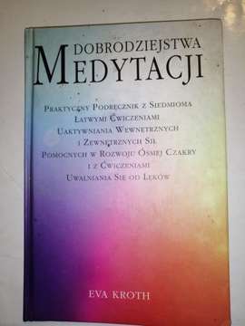 DOBRODZIEJSTWA MEDYTACJI Eva Kroth