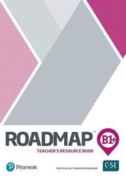 ROADMAP B1+. TEACHER'S RESOURCE BOOK KATE..