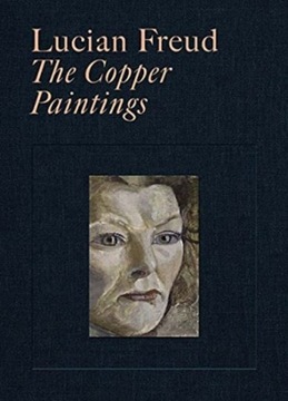Lucian Freud: The Copper Paintings (2021)