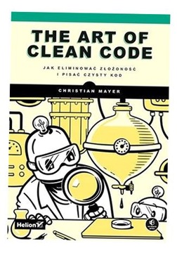 THE ART OF CLEAN CODE CHRISTIAN MAYER