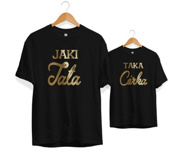 Koszulki dla Taty i Córki, Jaki Tata Taka Córka, Prezent dla taty od Córki