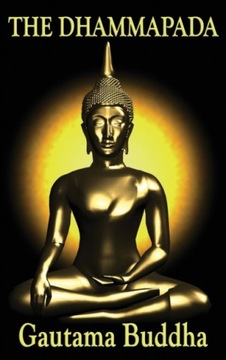 The Dhammapada GAUTAMA BUDDHA