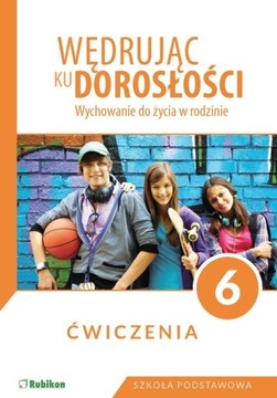 WĘDRUJĄC KU DOROSŁOŚCI KLASA 6 ĆWICZENIA