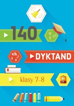 140 DYKTAND DLA KLAS 7-8 SZKOŁY PODSTAWOWEJ