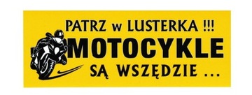 NAKLEJKA NA SAMOCHÓD MOTOCYKLE SĄ WSZĘDZIE