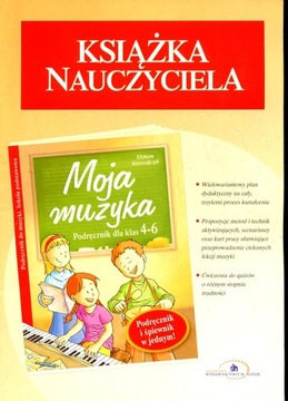 Moja muzyka Podręcznik 4-6 Książka nauczyciela