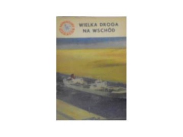 Wielka Droga Na Wschód - A Perepeczko