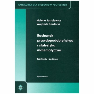 Rachunek prawdopodobieństwa i statystyka mat.Przykł - Jasiulewicz, Kordecki