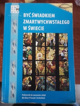 Religia Być świadkiem Zmartwychwstałego w świecie