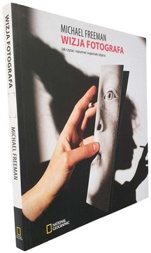 Wizja fotografa Michael Freeman