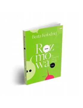 ROZMOWA.JAK ROZMAWIAĆ ŻEBY SIĘ DOGADAĆ ?