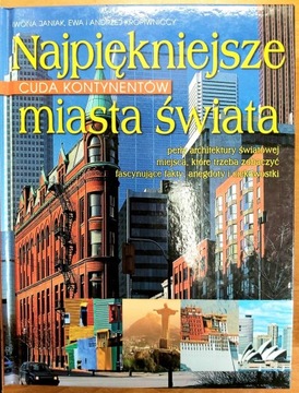 Najpiękniejsze miasta świata Cuda kontynentów