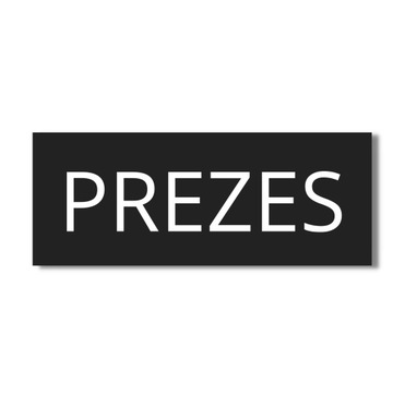 CZARNA TABLICZKA ALUMINIOWA NAPIS PREZES DRUK UV SZYLD NAPIS NA DRZWI BIURO