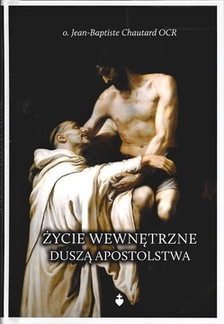 Życie wewnętrzne duszą apostolstwa