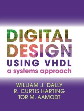 Digital Design Using VHDL WILLIAM J. (STANFORD UNIVERSITY DALLY
