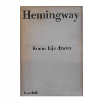 Komu bije dzwon Hemingway
